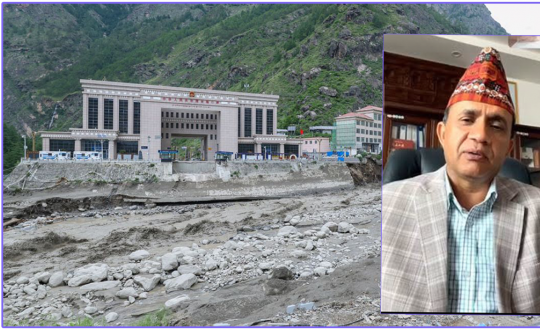 केरुङ काउन्टीमा गएको बाढीपहिरोपछि ‘नेपाल-चीन’बीच उद्धारको काममा गहन सहकार्य: महावाणिज्यदूत निरौला
